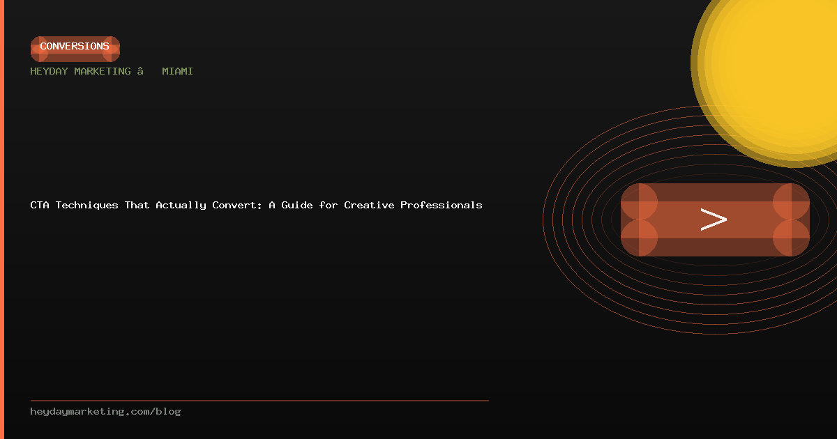 CTA Techniques That Actually Convert: A Guide for Creative Professionals